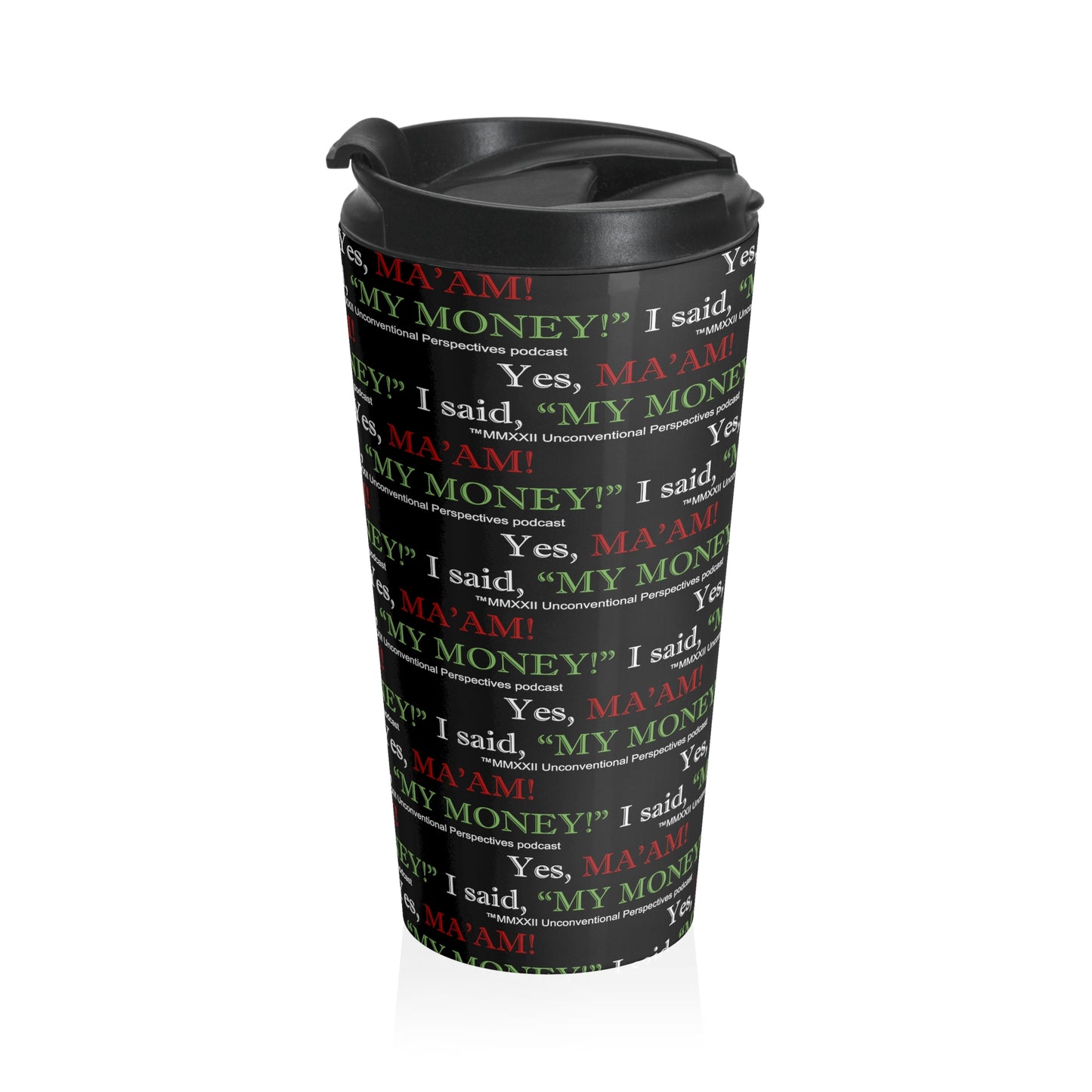 Ma'am My Money Stainless Steel Travel Mug, 15 oz (AOP), Black - WL