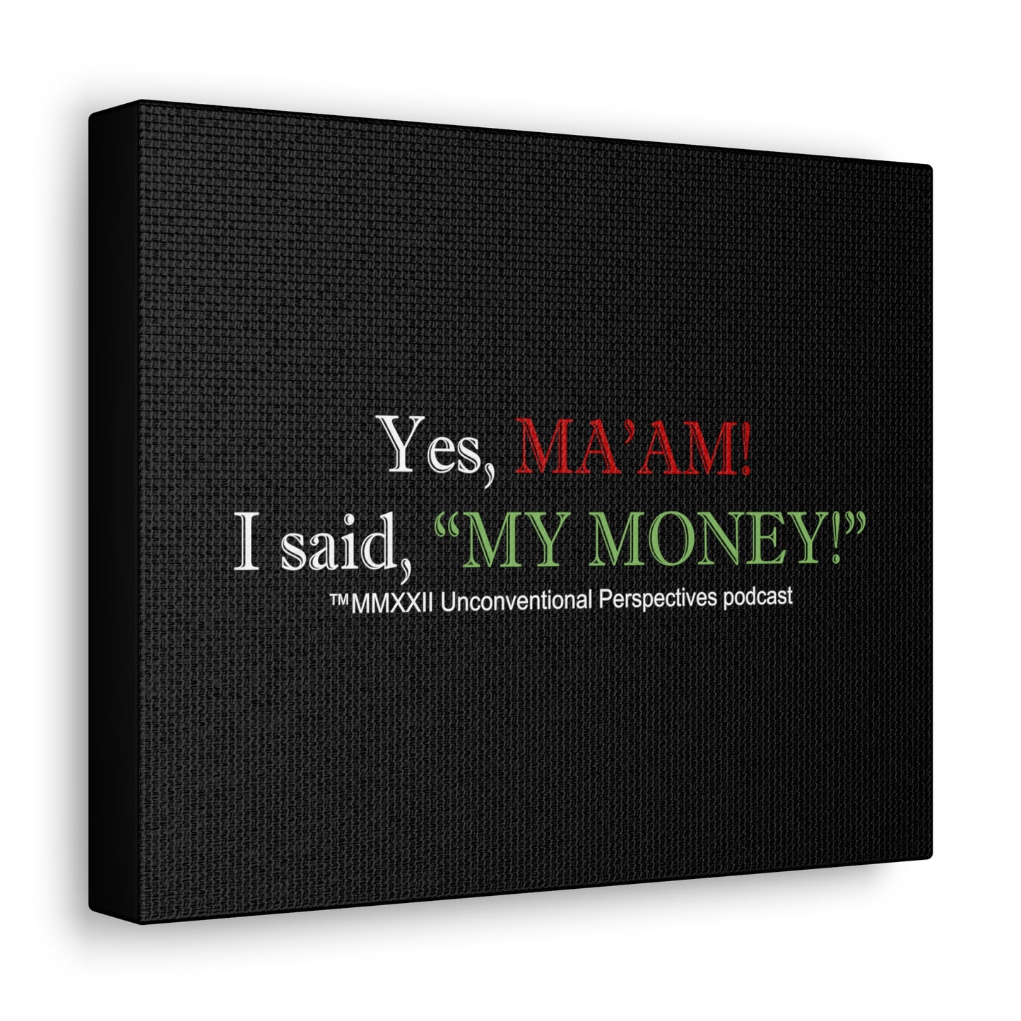 Ma'am My Money Canvas Gallery Wraps, Black - WL