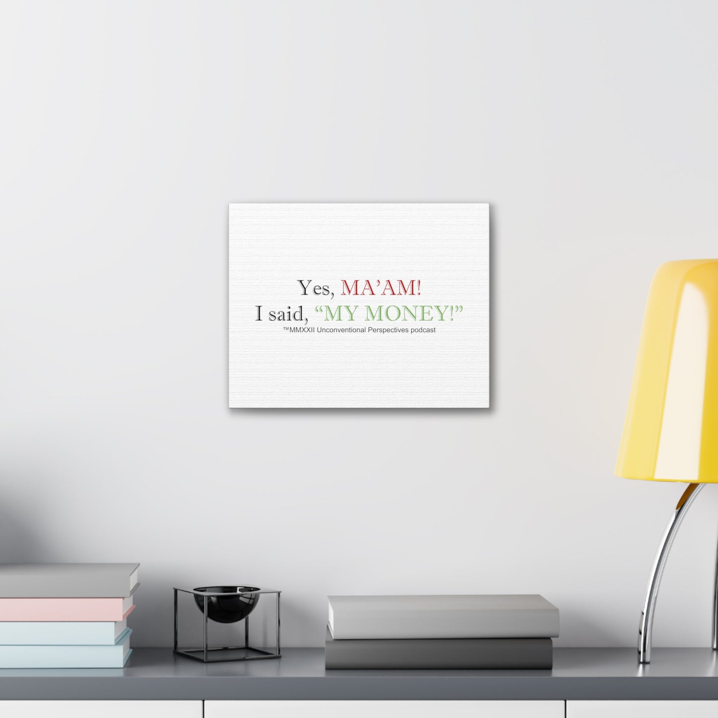 Ma'am My Money Canvas Gallery Wraps, White - BL