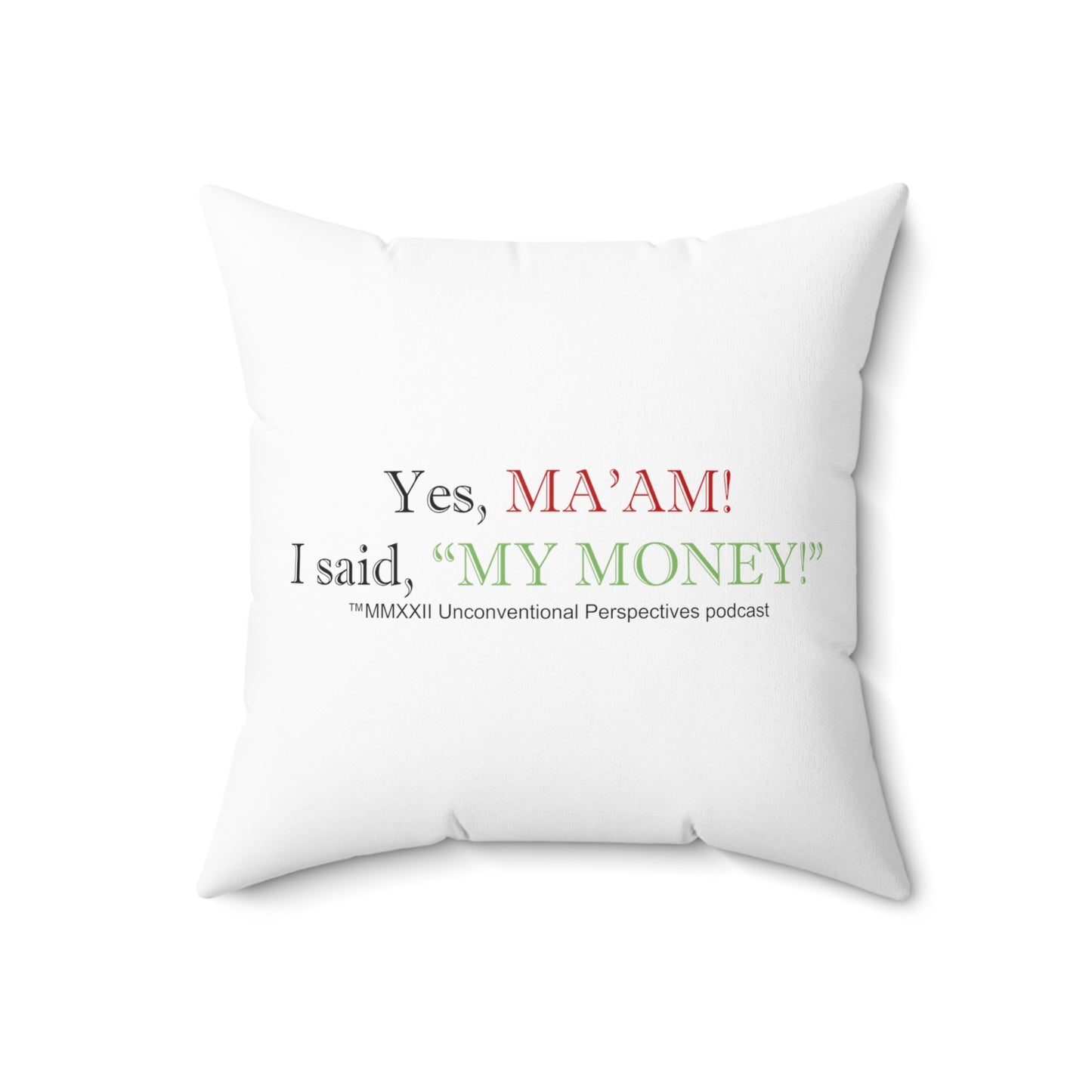 Ma'am My Money Spun Polyester Square Pillow, White - BL