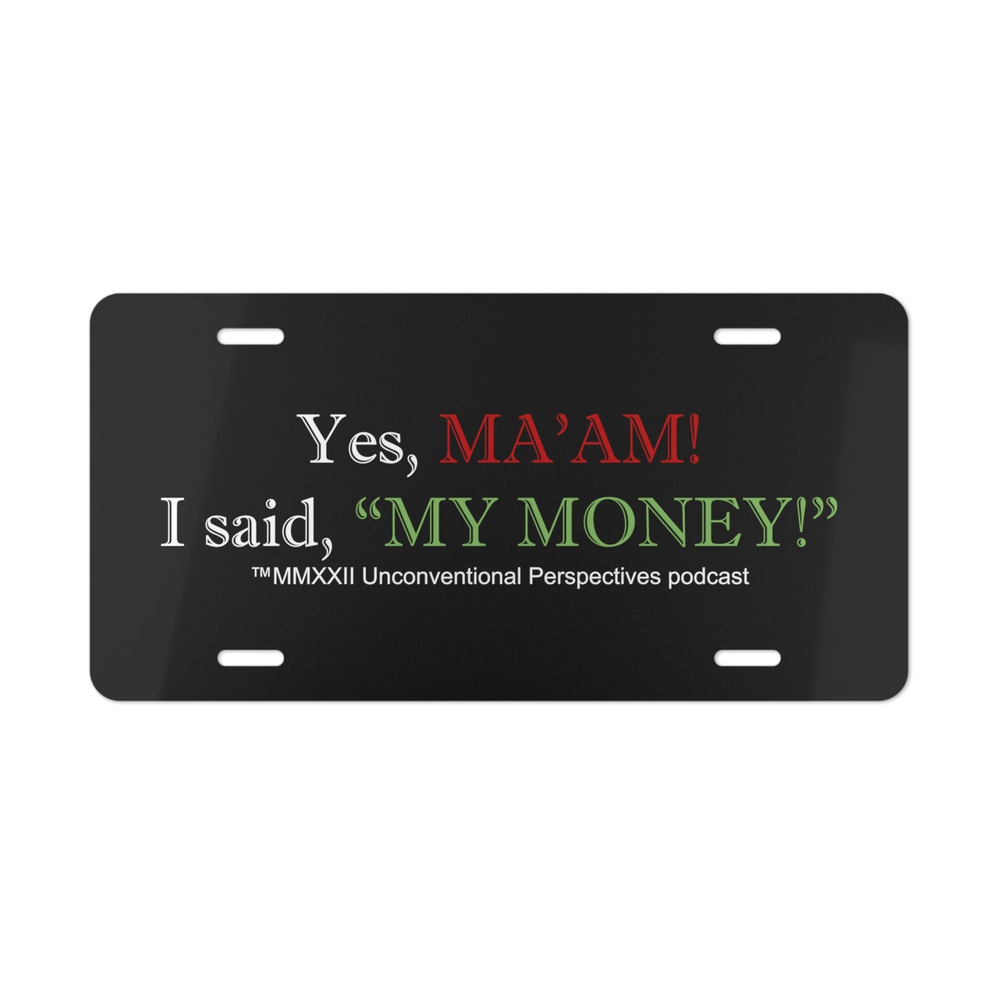 Ma'am My Money Vanity Plate, Black - WL