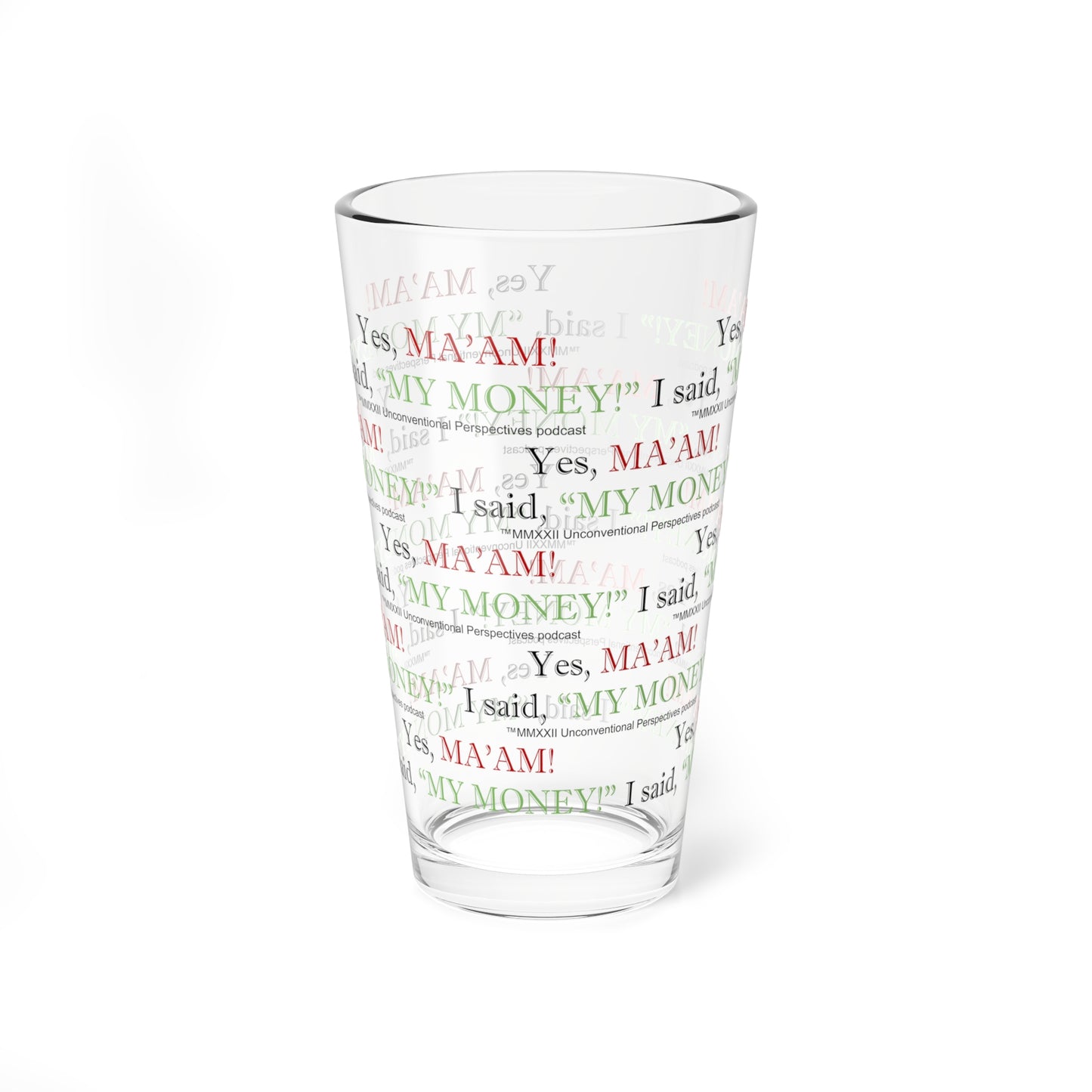 Ma'am My Money Mixing Glass (AOP), 16oz, BL