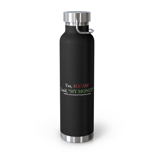 Ma'am My Money Vacuum Insulated Bottle, 22 oz, Black - WL