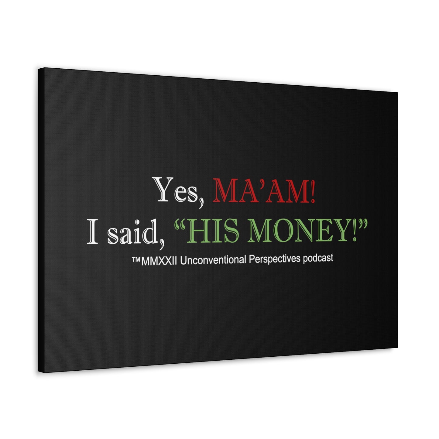 Ma'am His Money Canvas Gallery Wraps, Black - WL