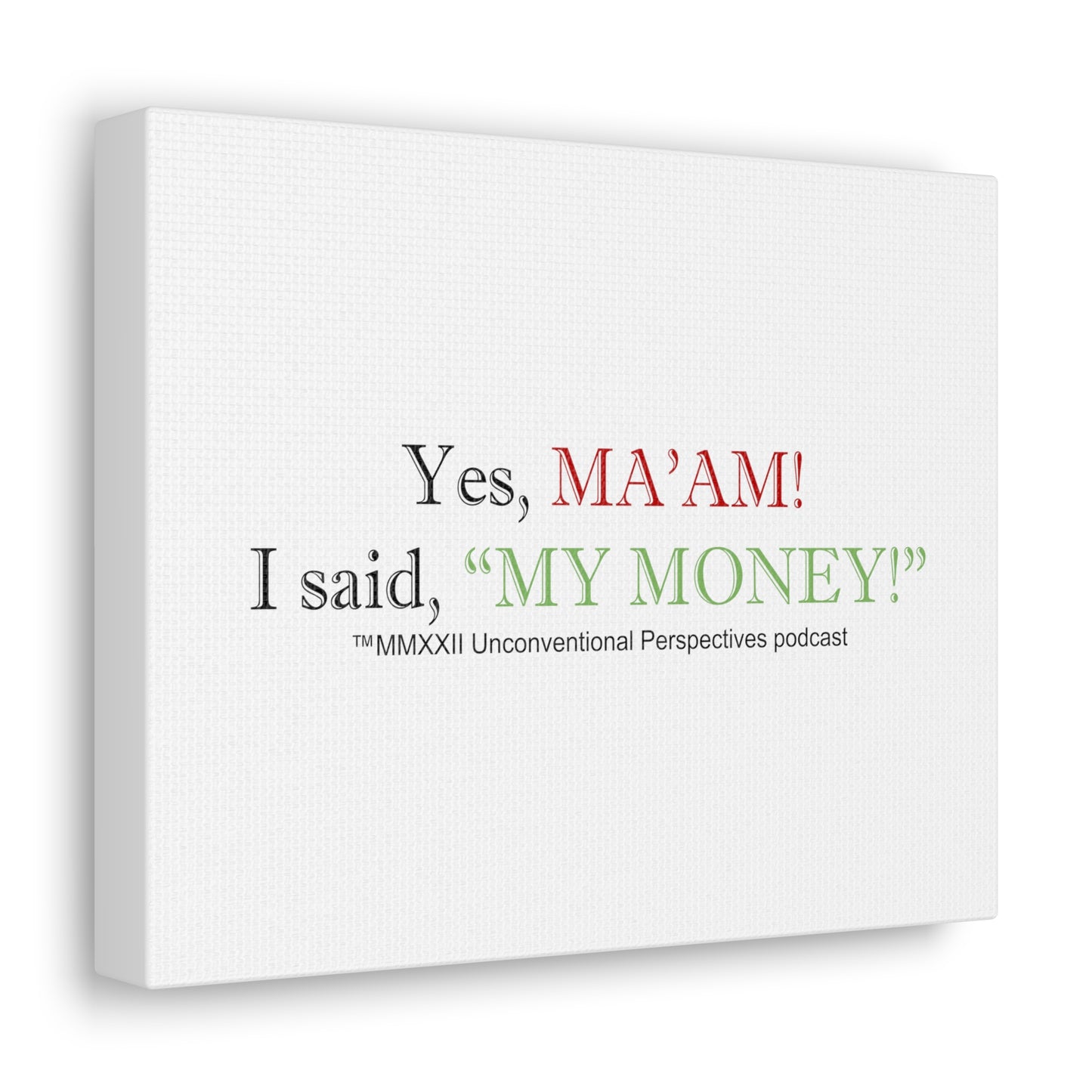 Ma'am My Money Canvas Gallery Wraps, White - BL