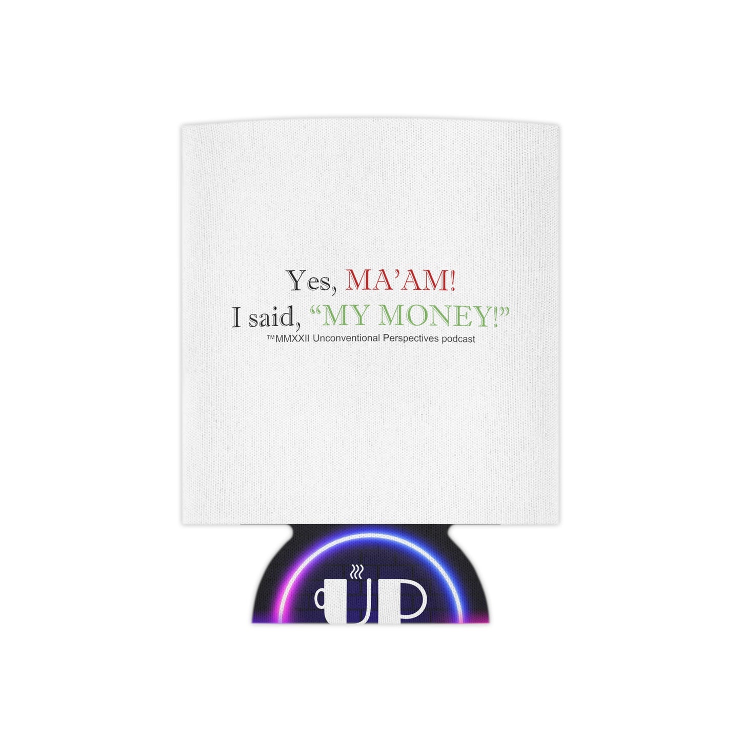 Ma'am My Money Can Cooler, White - BL