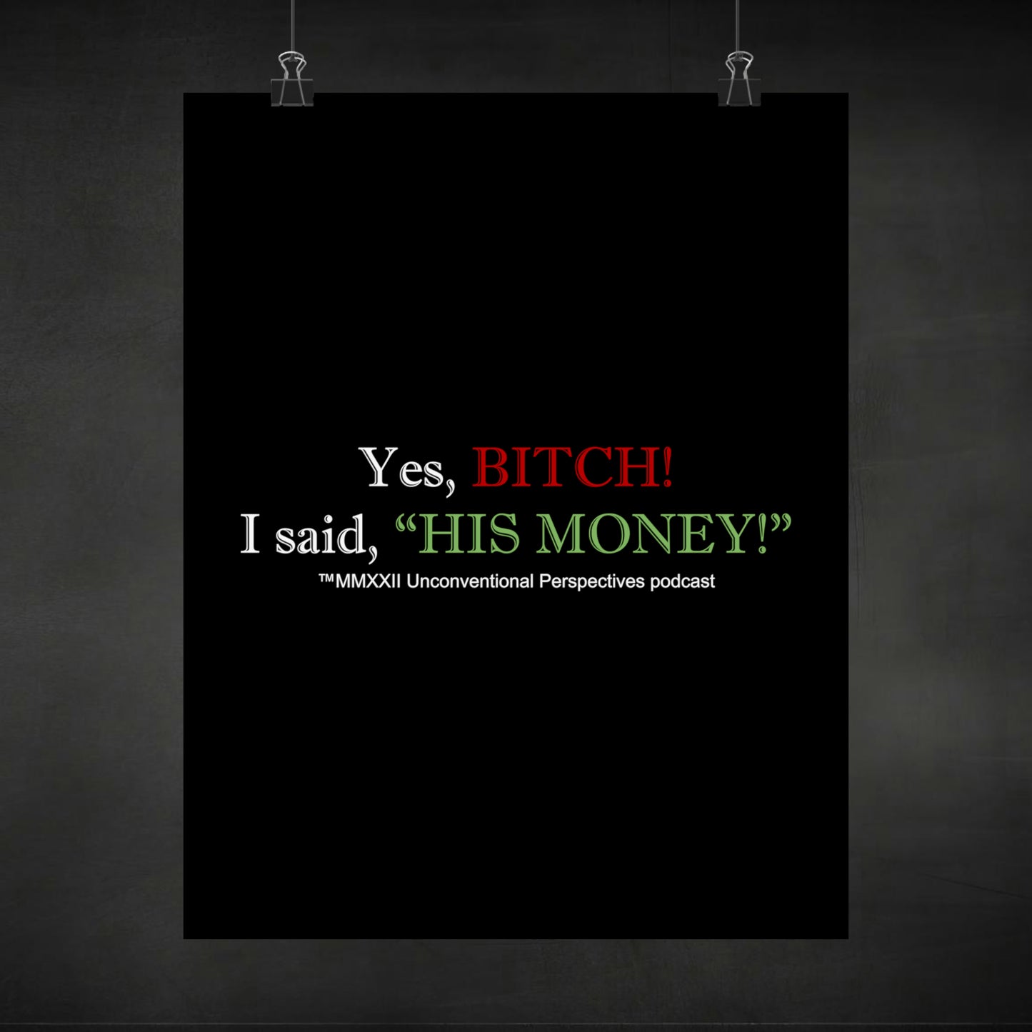 Bitch His Money Matte Vertical Posters, Black - WL