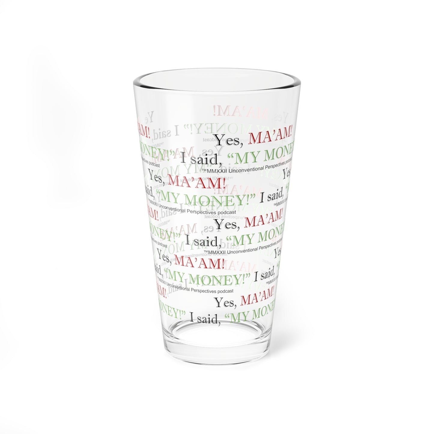 Ma'am My Money Mixing Glass (AOP), 16oz, BL