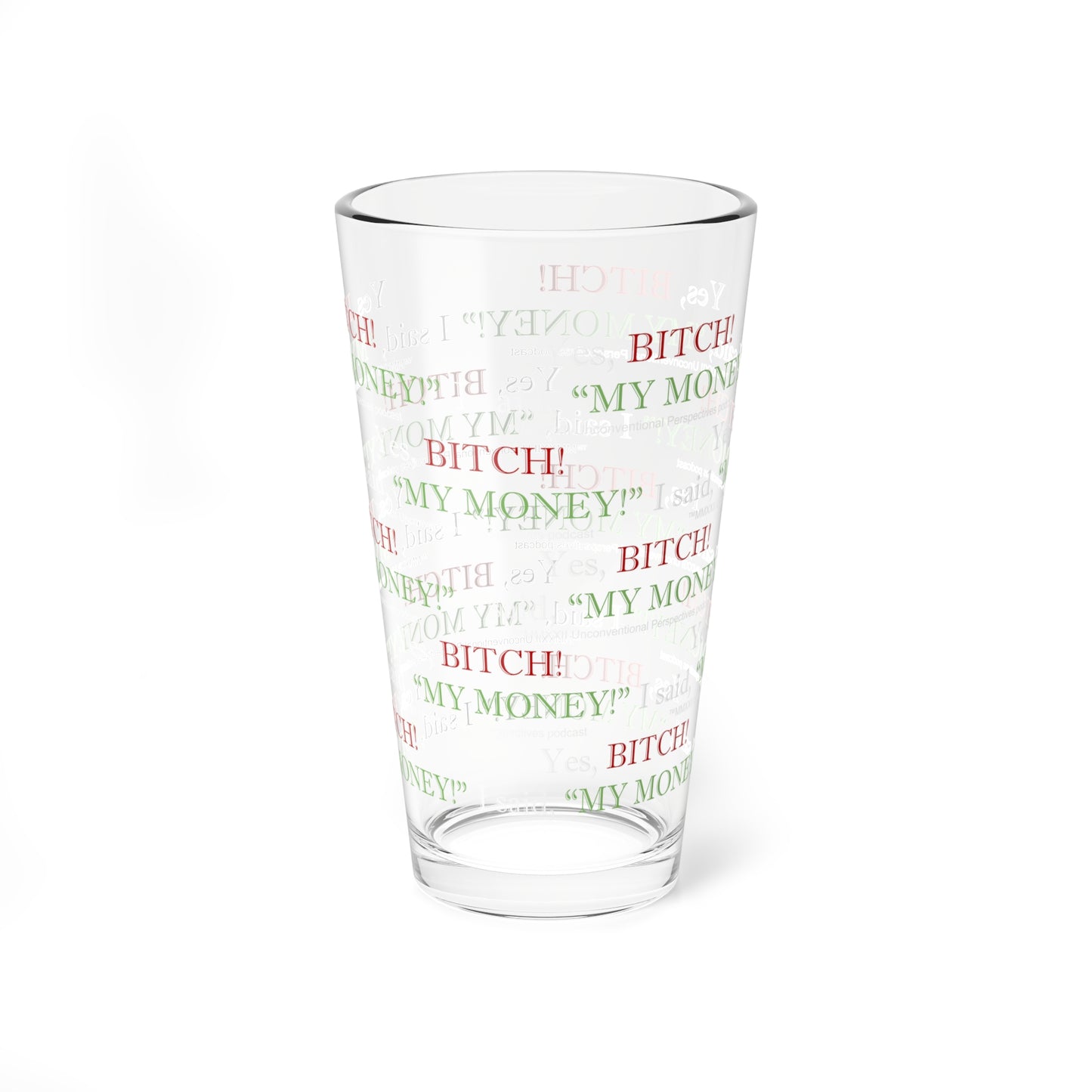 Bitch My Money Mixing Glass (AOP), 16oz, WL