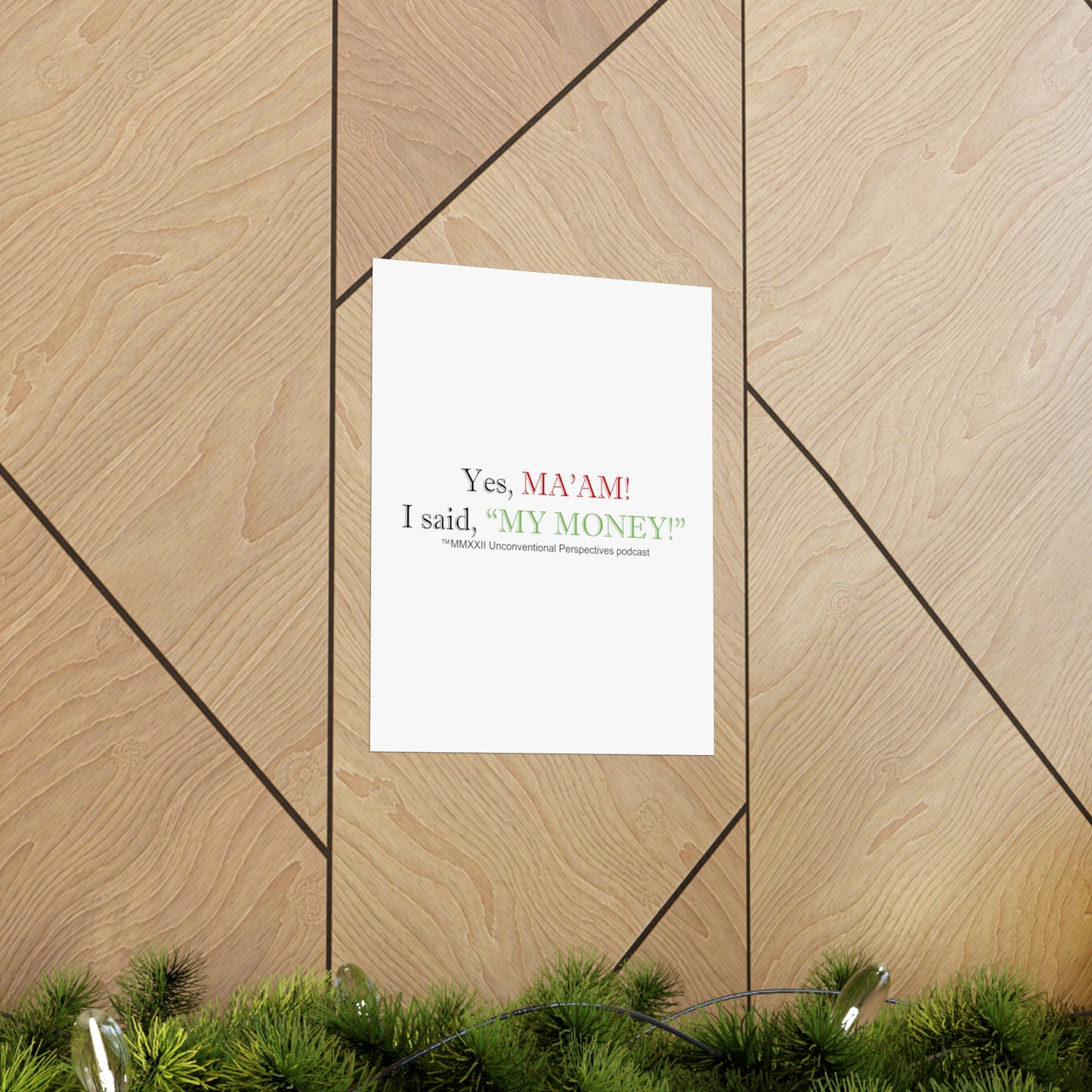 Ma'am My Money Matte Vertical Posters, White - BL