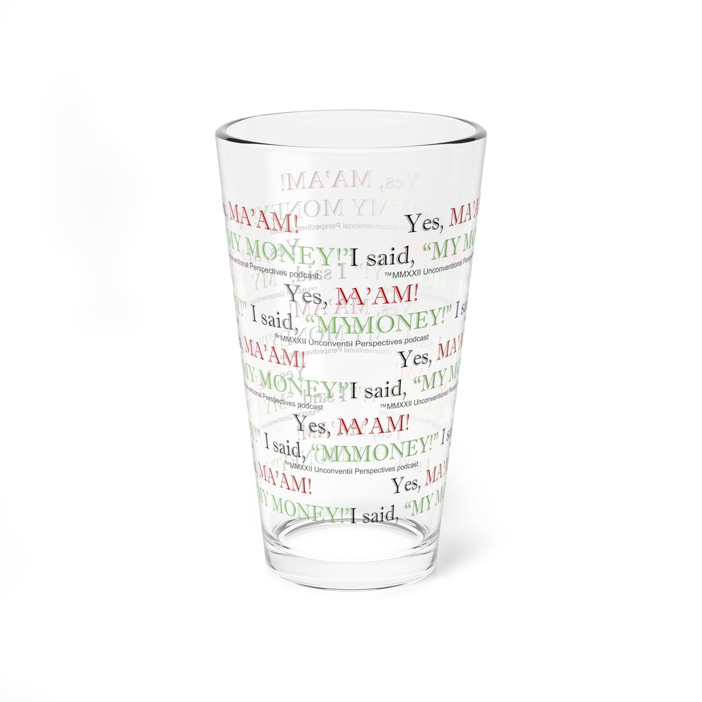 Ma'am My Money Mixing Glass (AOP), 16oz, BL