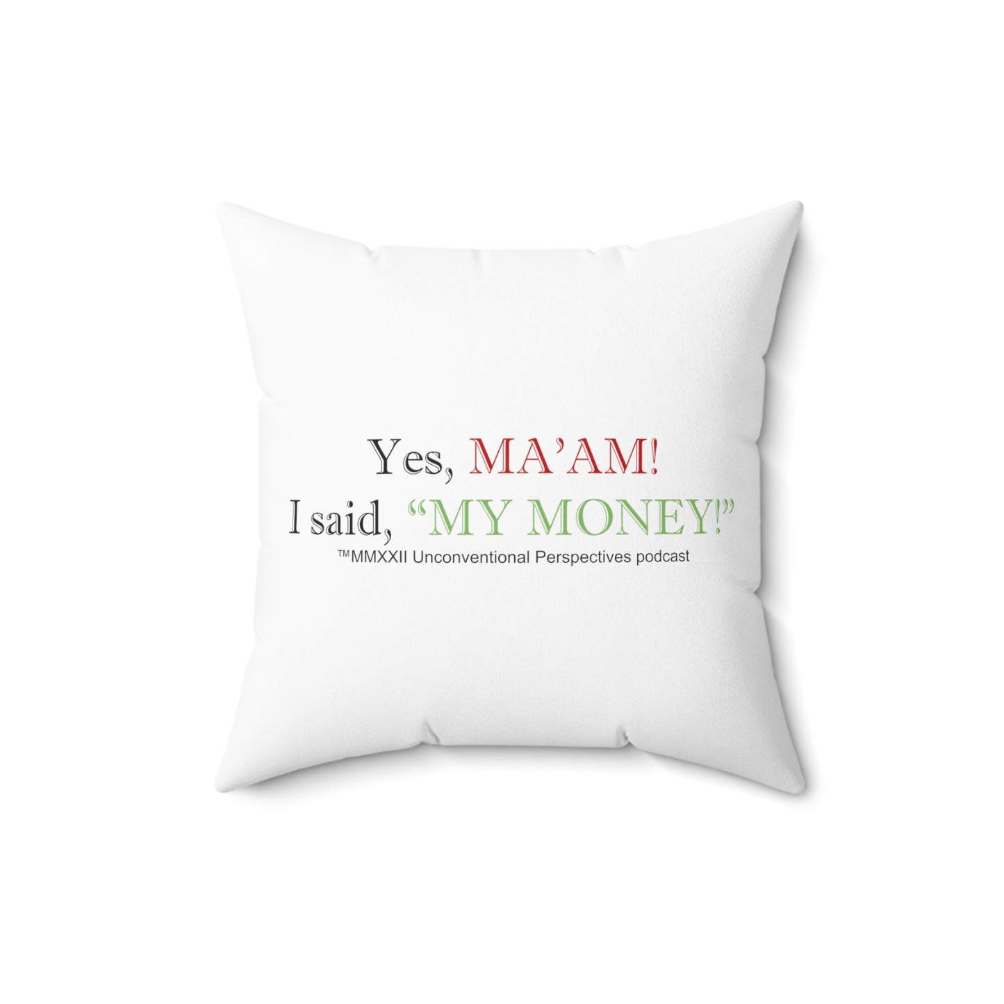 Ma'am My Money Spun Polyester Square Pillow, White - BL