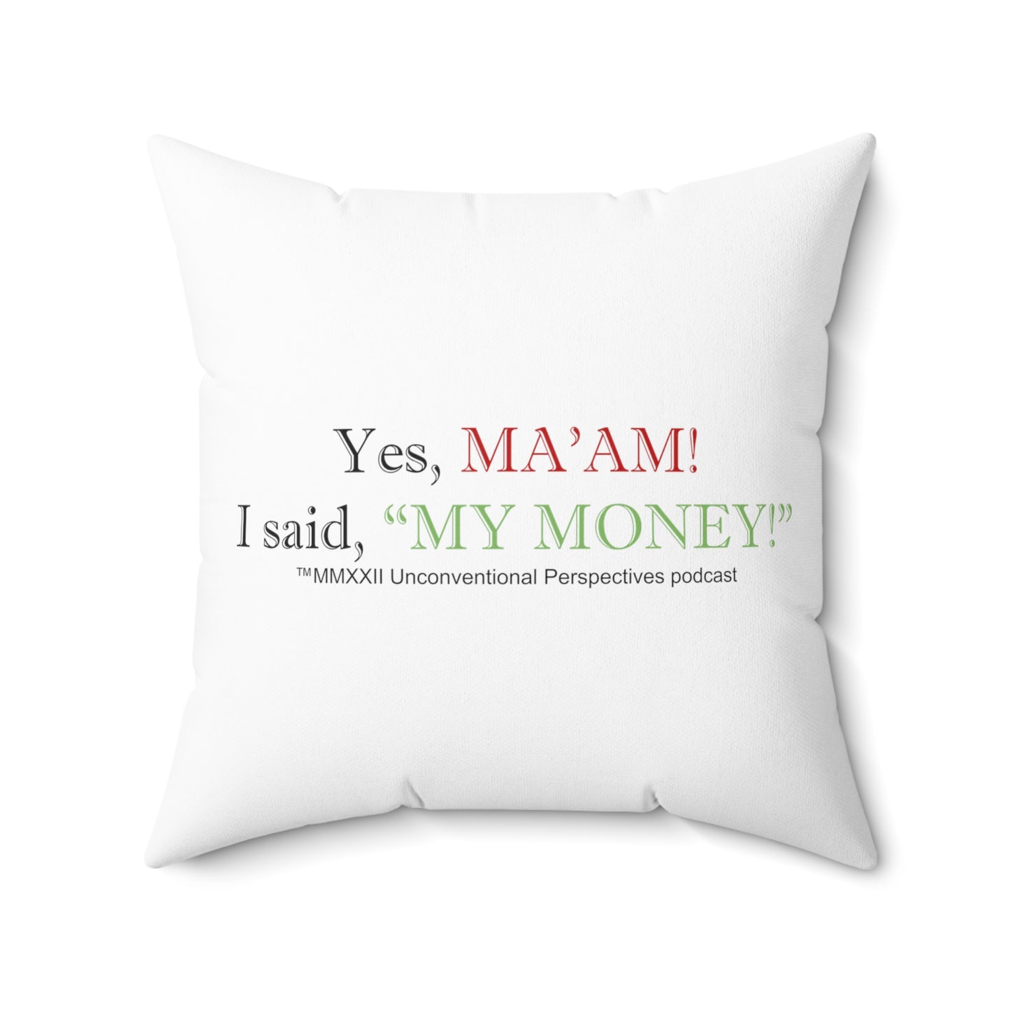 Ma'am My Money Spun Polyester Square Pillow, White - BL