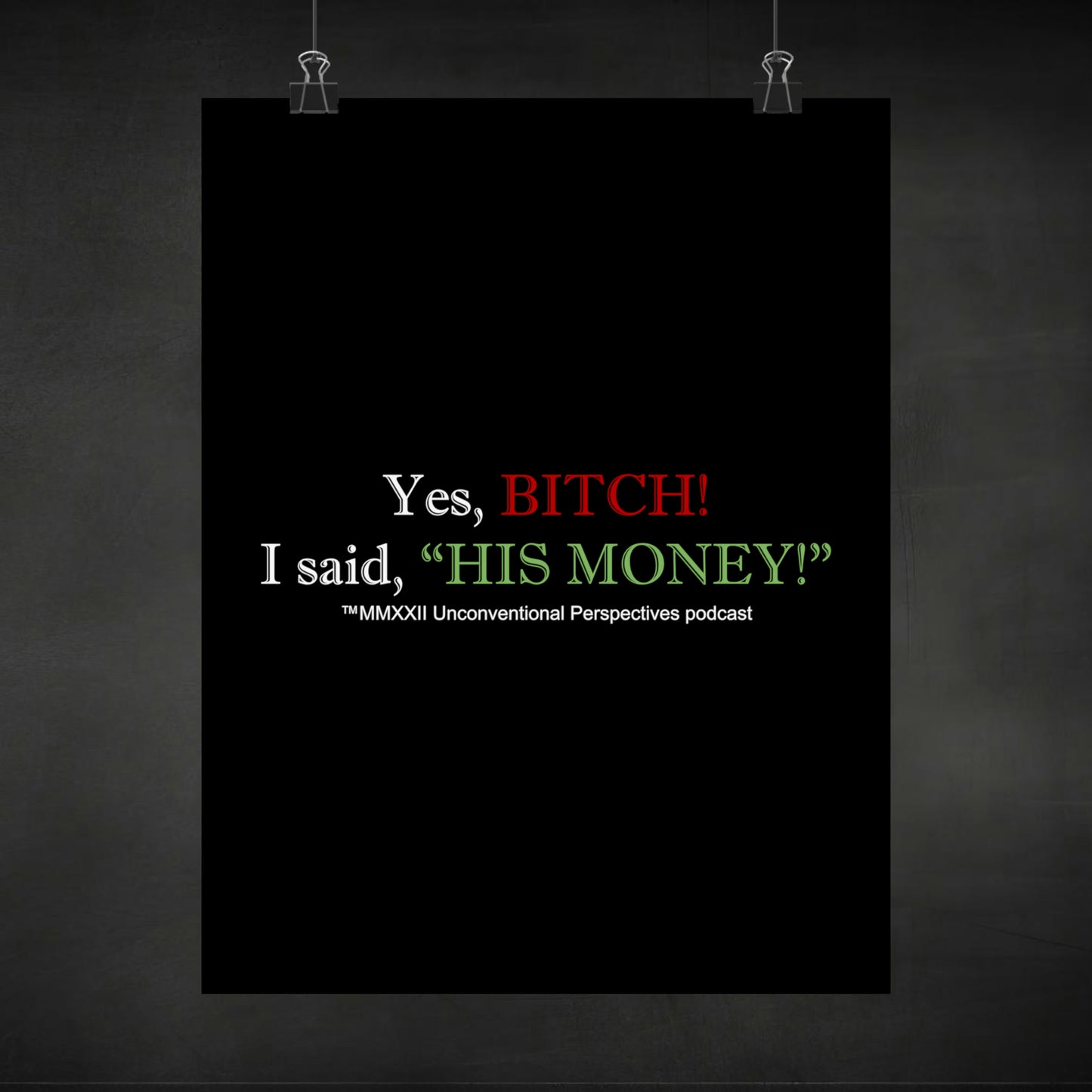 Bitch His Money Matte Vertical Posters, Black - WL