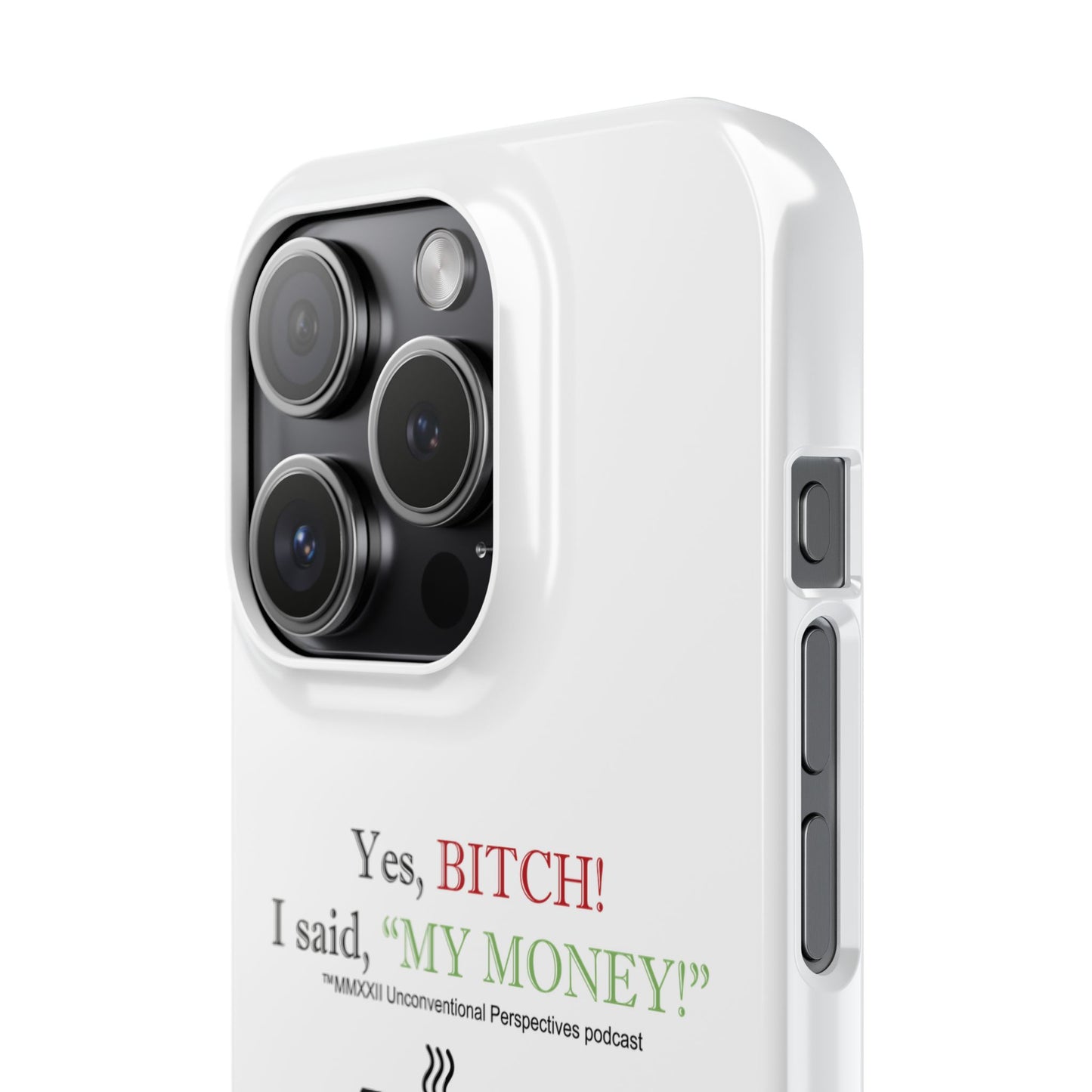 Bitch My Money Slim Cases, White - BL