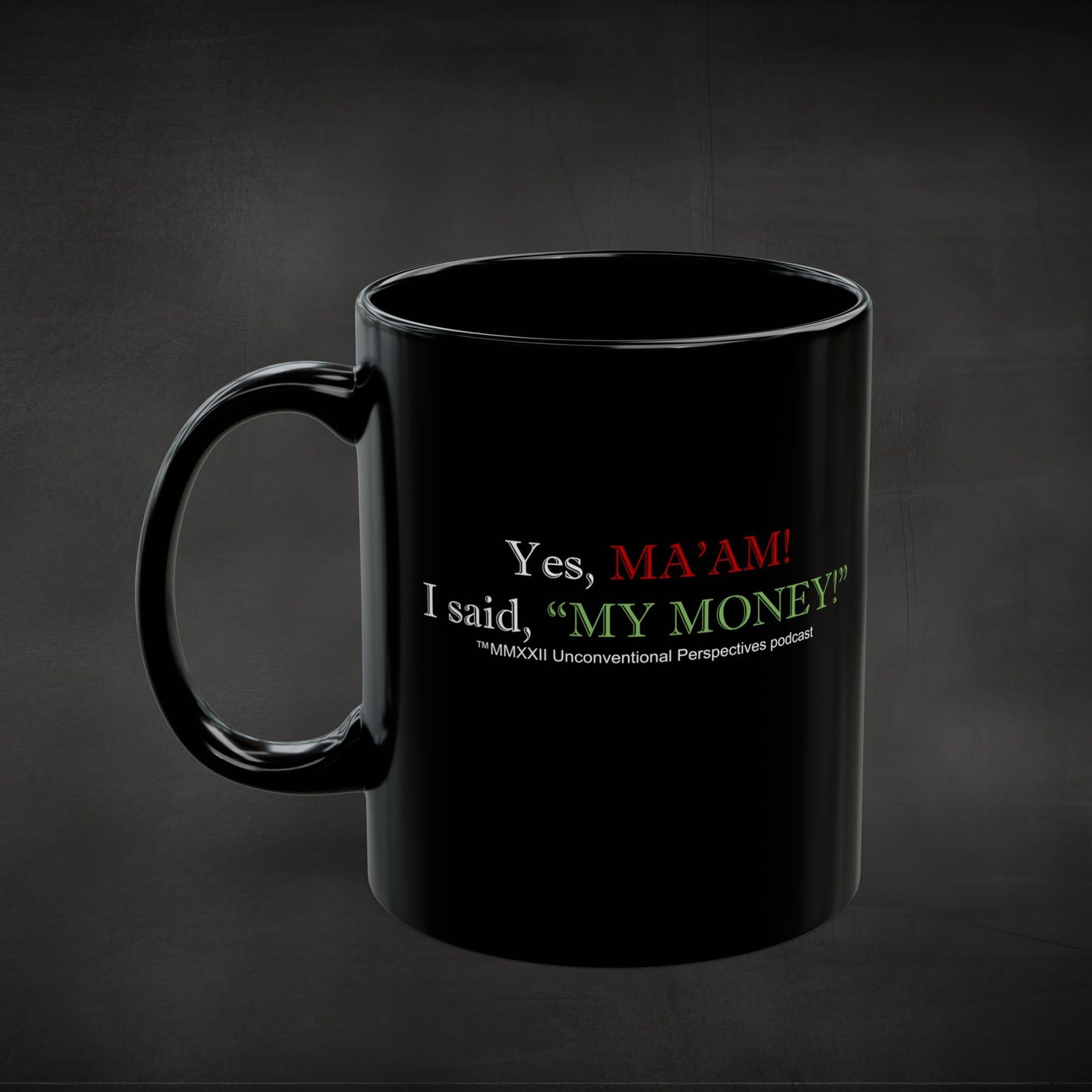 Ma'am My Money Black Mug (11oz, 15oz)