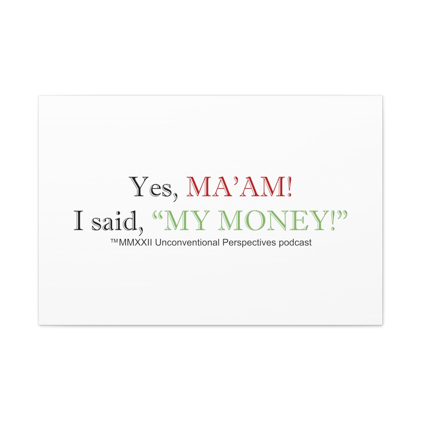 Ma'am My Money Canvas Gallery Wraps, White - BL