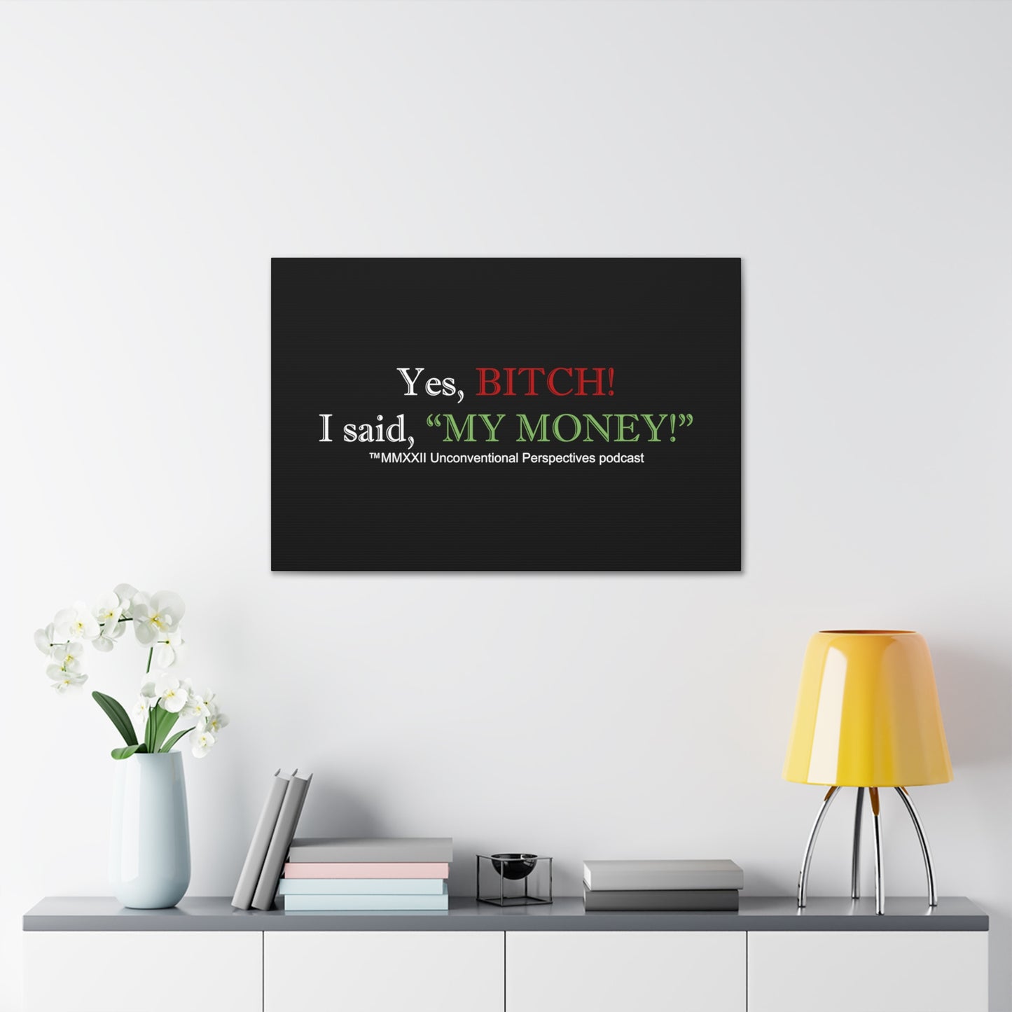 Bitch My Money Canvas Gallery Wraps, Black - WL