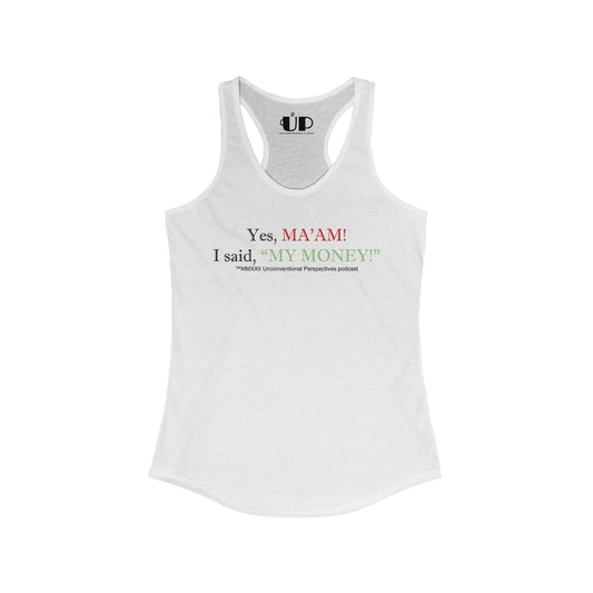 Ma'am My Money Women's Ideal Racerback Tagless Tank, White - BL