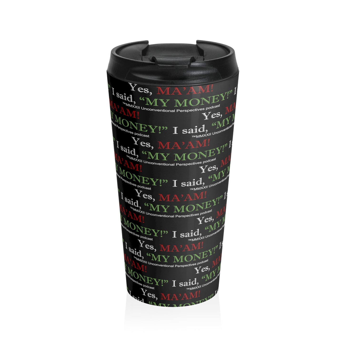 Ma'am My Money Stainless Steel Travel Mug, 15 oz (AOP), Black - WL