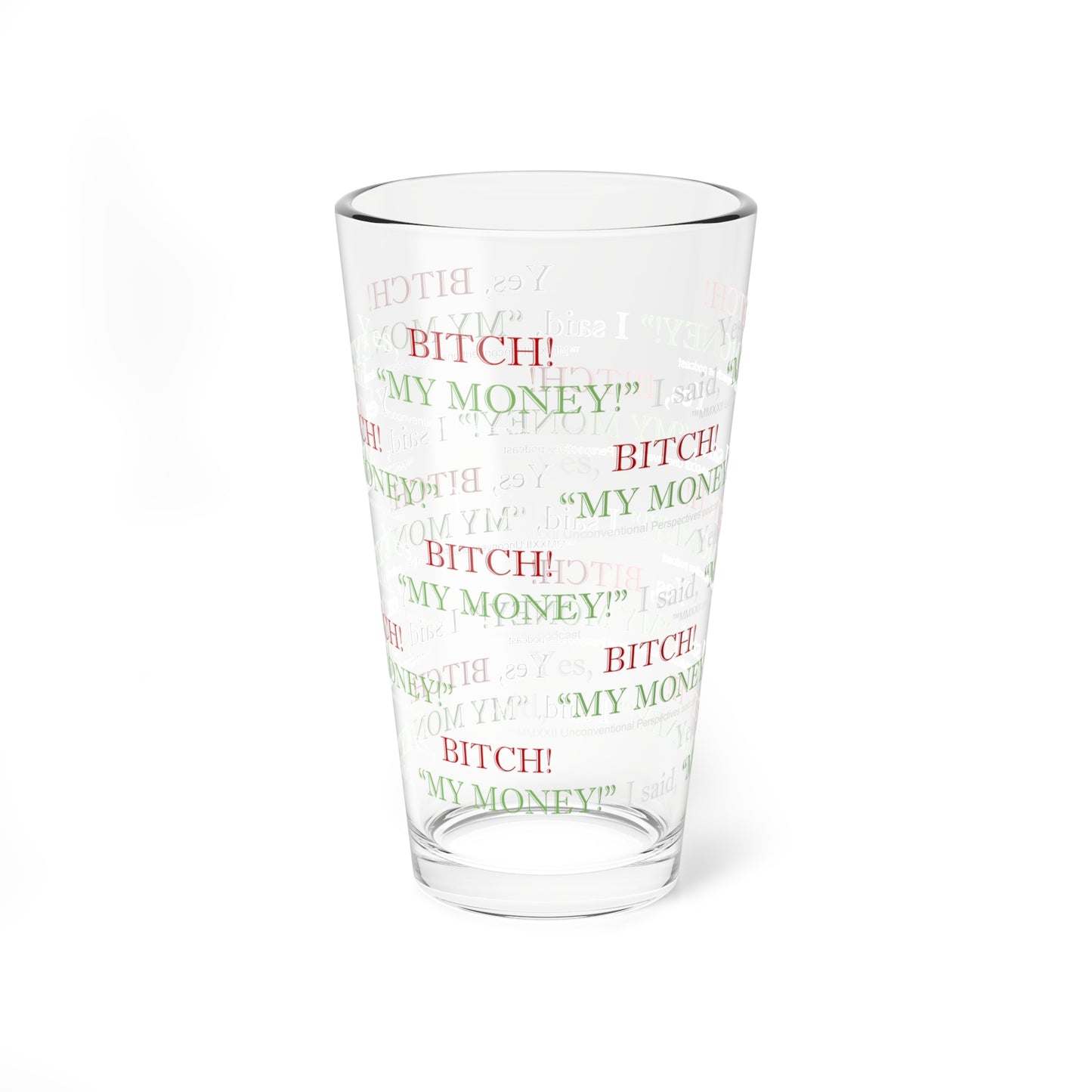 Bitch My Money Mixing Glass (AOP), 16oz, WL