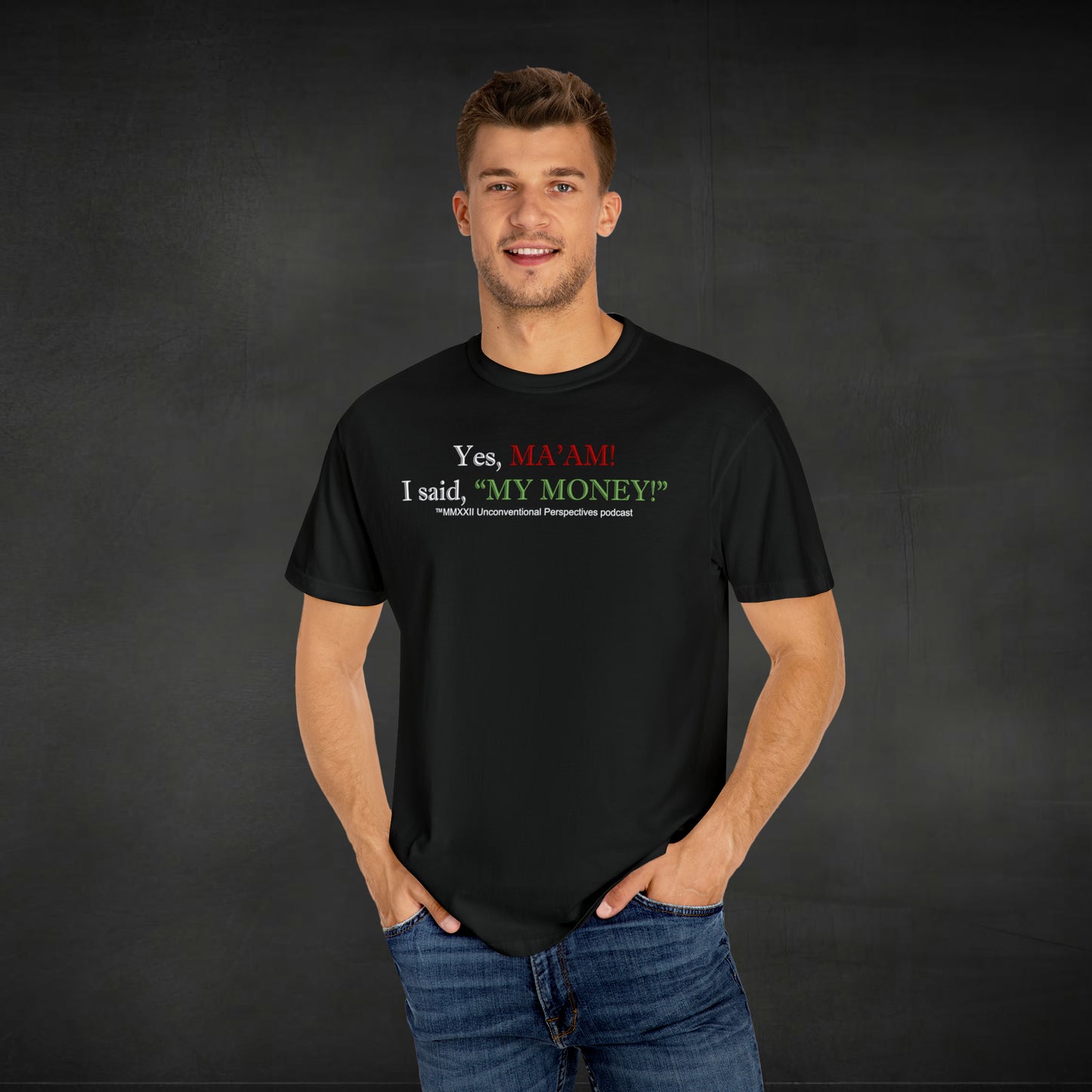 Ma'am My Money Unisex Garment-Dyed T-shirt, Black - WL