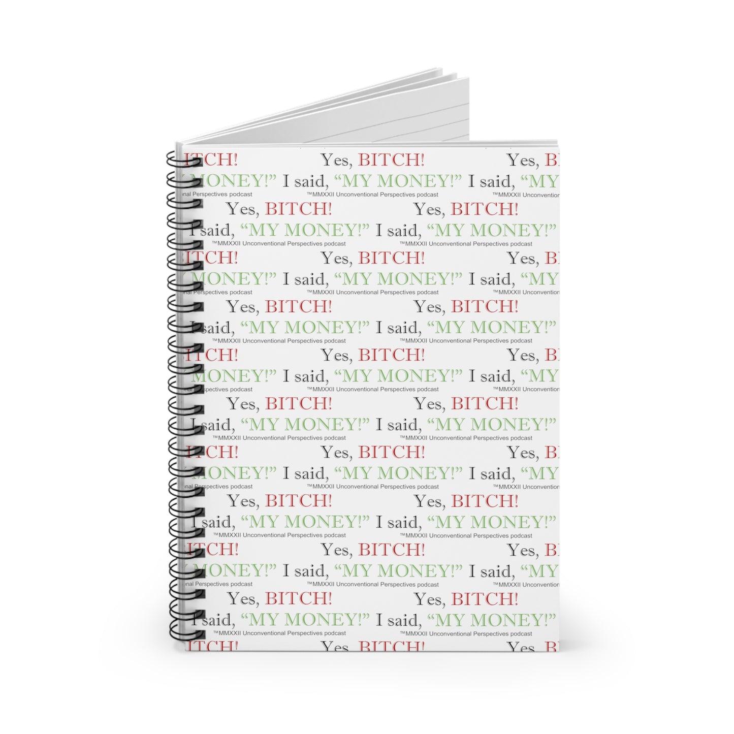 Bitch My Money Spiral Notebook - Ruled Line (AOP), White - BL