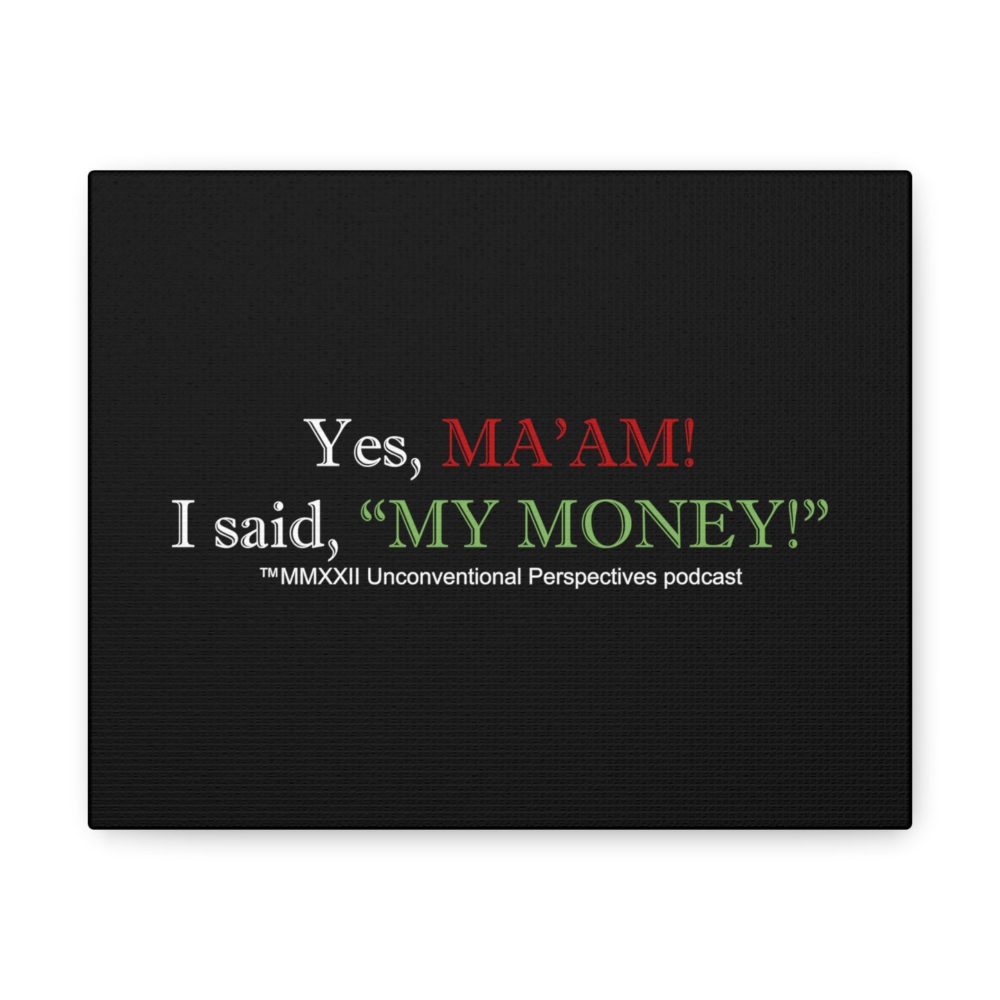 Ma'am My Money Canvas Gallery Wraps, Black - WL