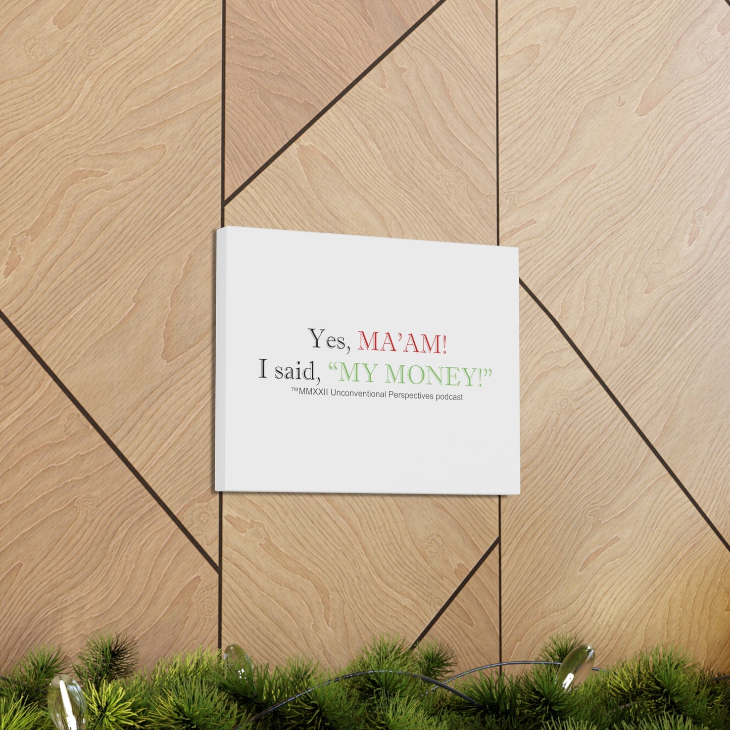 Ma'am My Money Canvas Gallery Wraps, White - BL