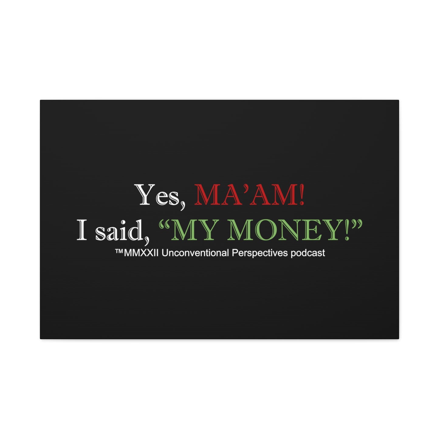 Ma'am My Money Canvas Gallery Wraps, Black - WL