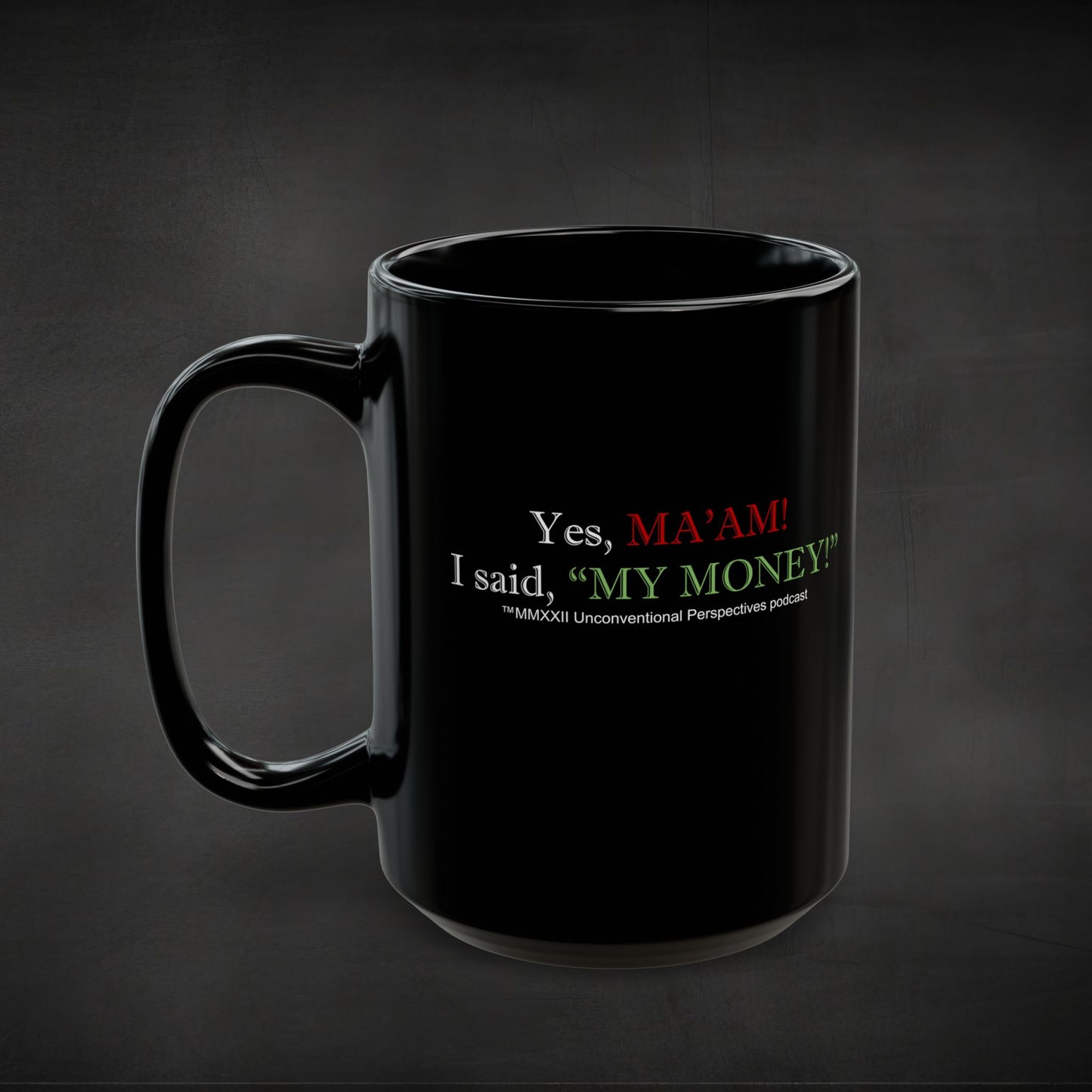 Ma'am My Money Black Mug (11oz, 15oz)