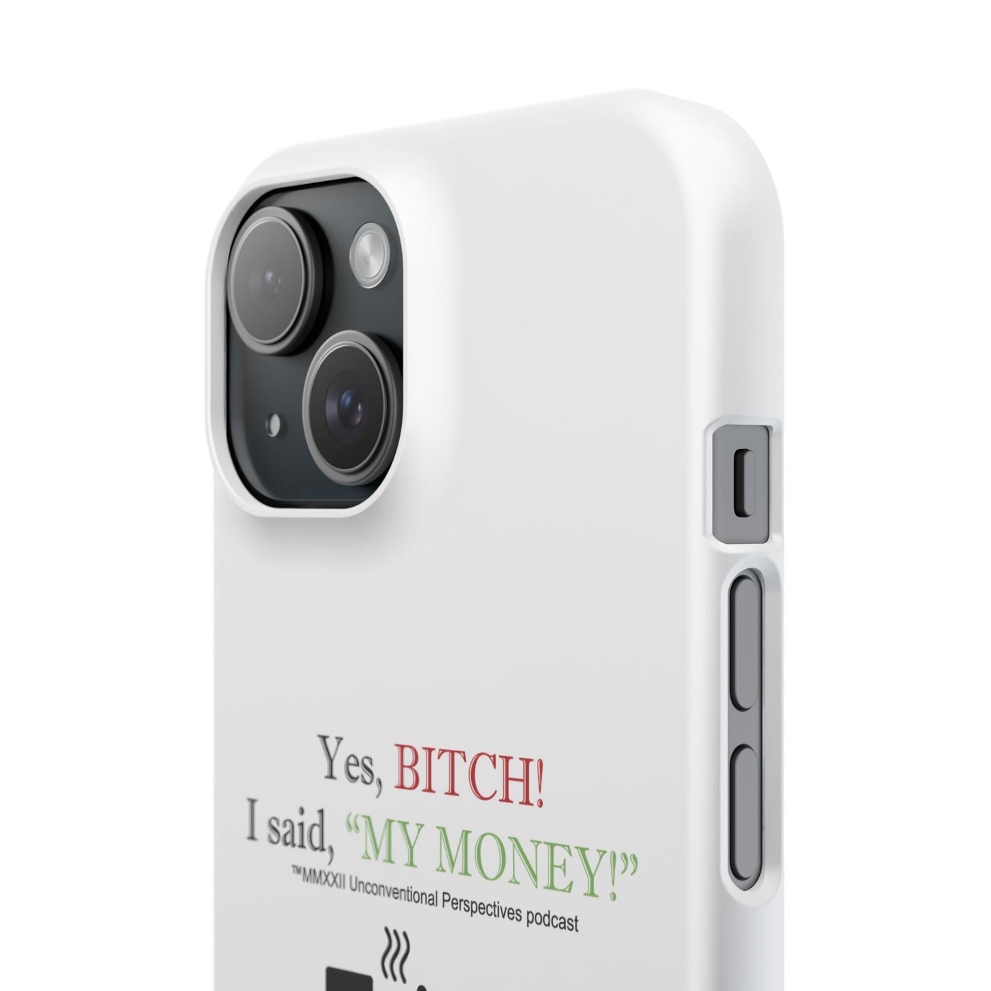 Bitch My Money Slim Cases, White - BL