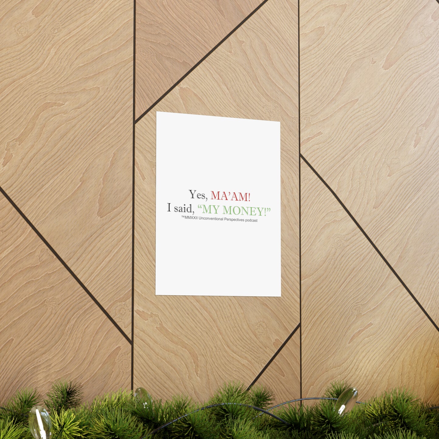 Ma'am My Money Matte Vertical Posters, White - BL