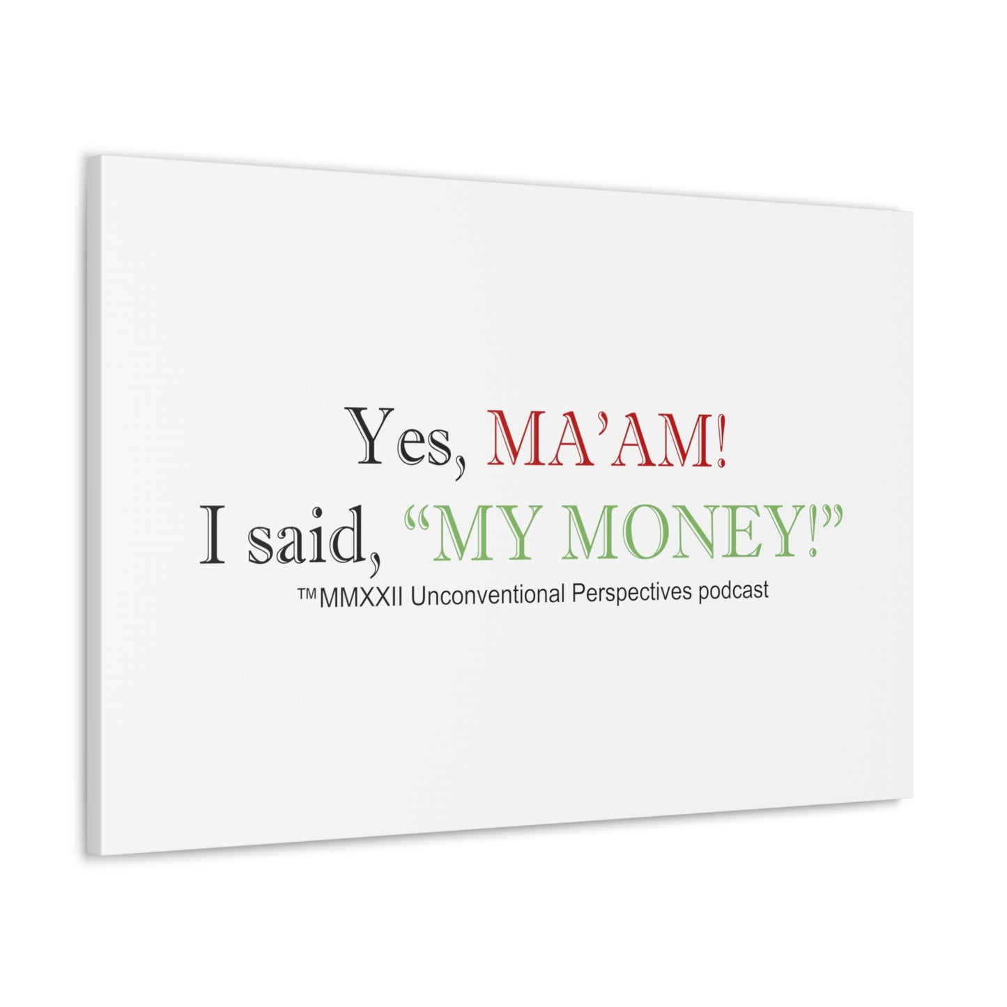 Ma'am My Money Canvas Gallery Wraps, White - BL