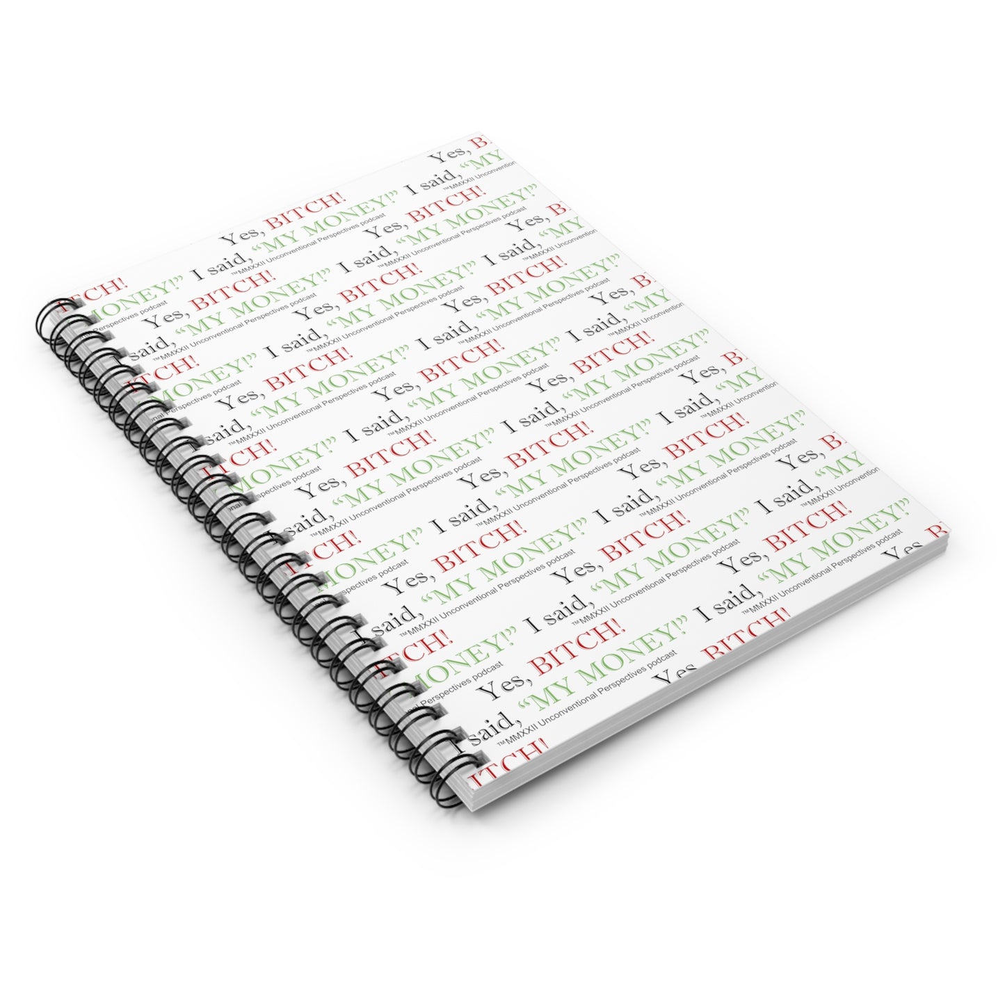 Bitch My Money Spiral Notebook - Ruled Line (AOP), White - BL