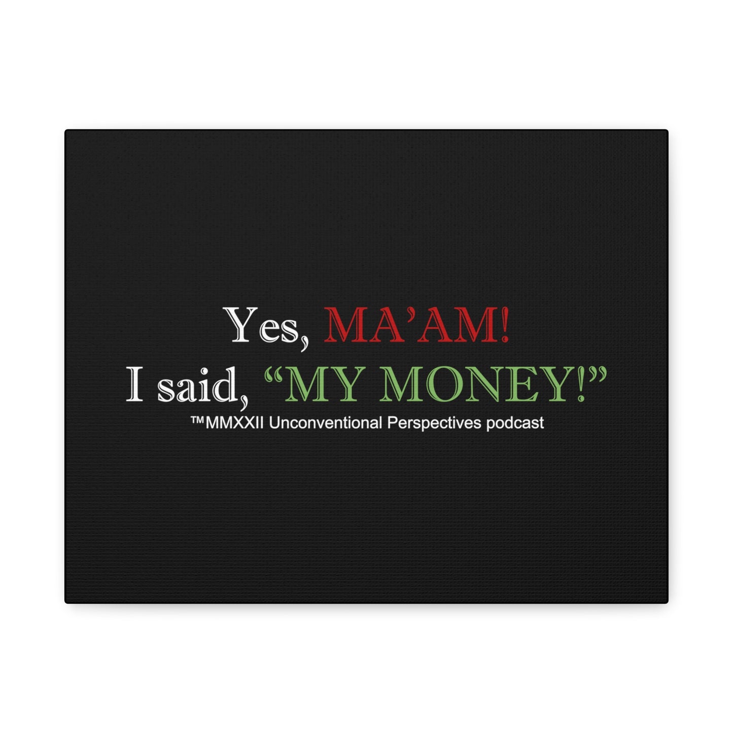 Ma'am My Money Canvas Gallery Wraps, Black - WL