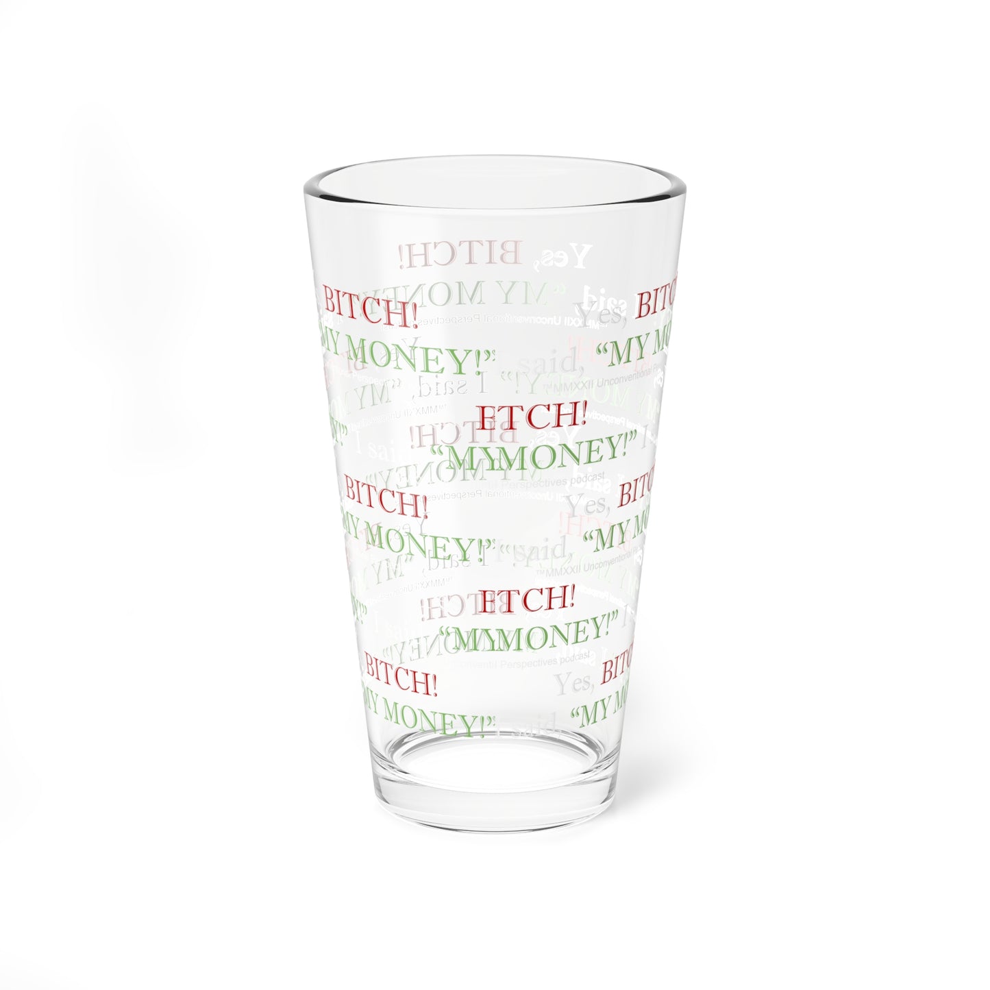 Bitch My Money Mixing Glass (AOP), 16oz, WL