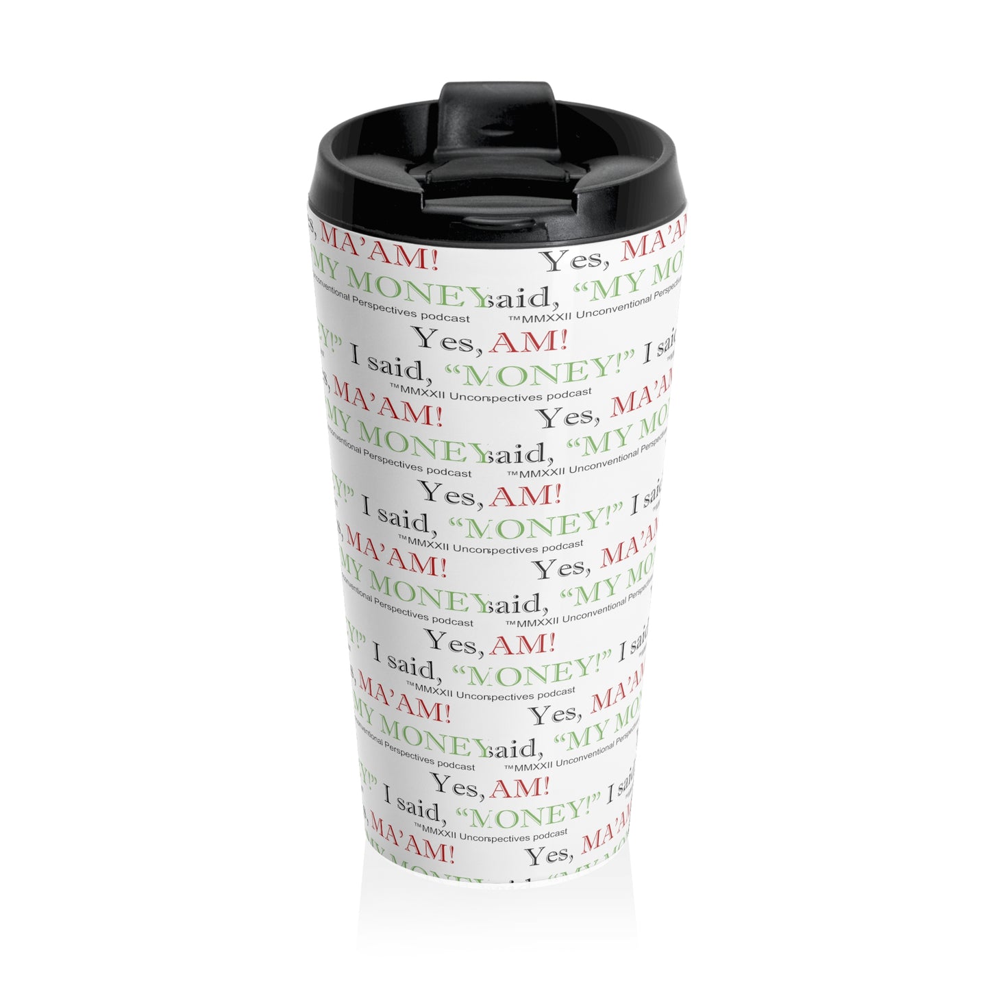 Ma'am My Money Stainless Steel Travel Mug, 15 oz (AOP), White - BL